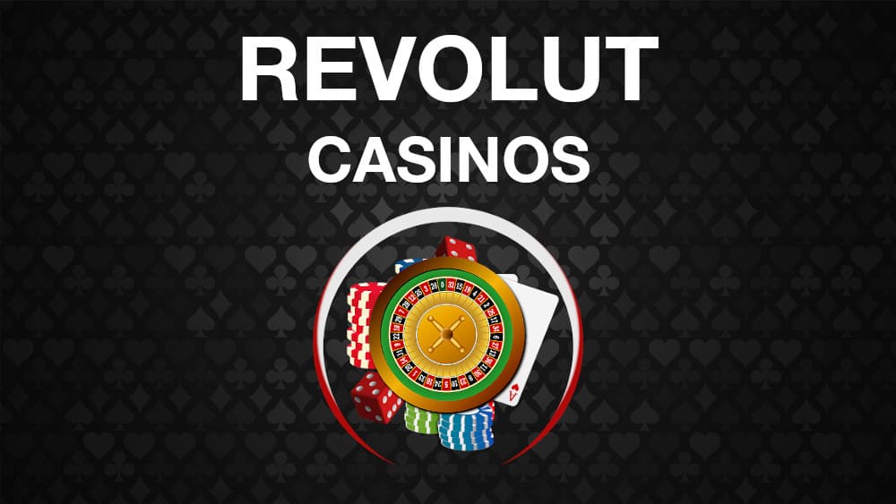 revolut casinos